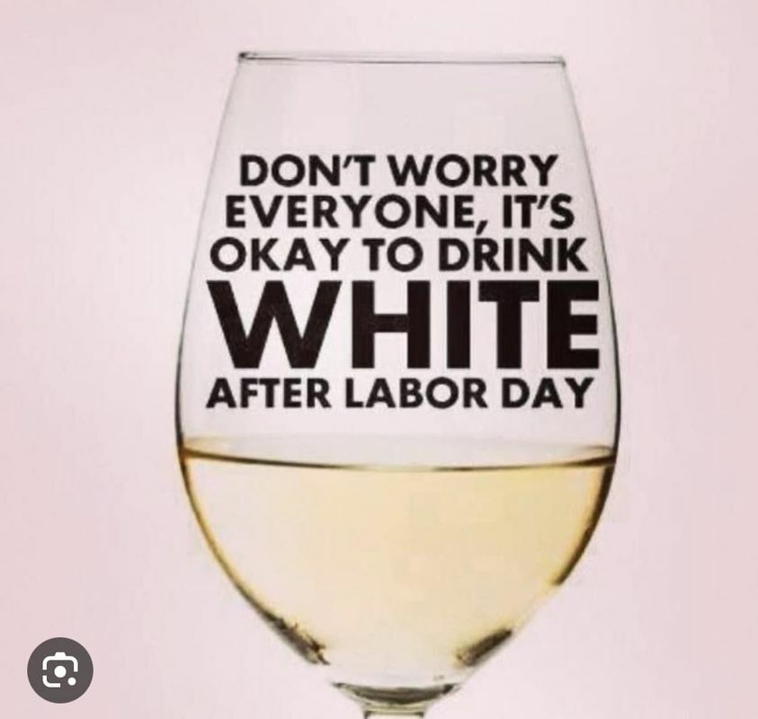 drink white wine after Laborday.jpg